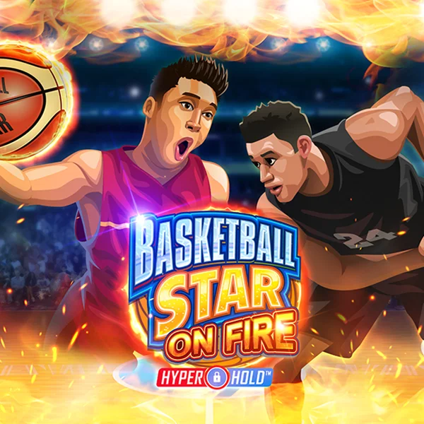 Basketball Star on Fire - SPACEMANSLOT88